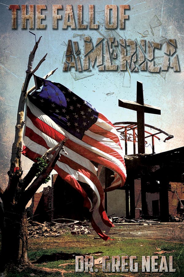 The Fall of America - Pastor Greg Neal
