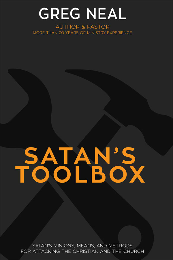 Satan's Toolbox - Pastor Greg Neal